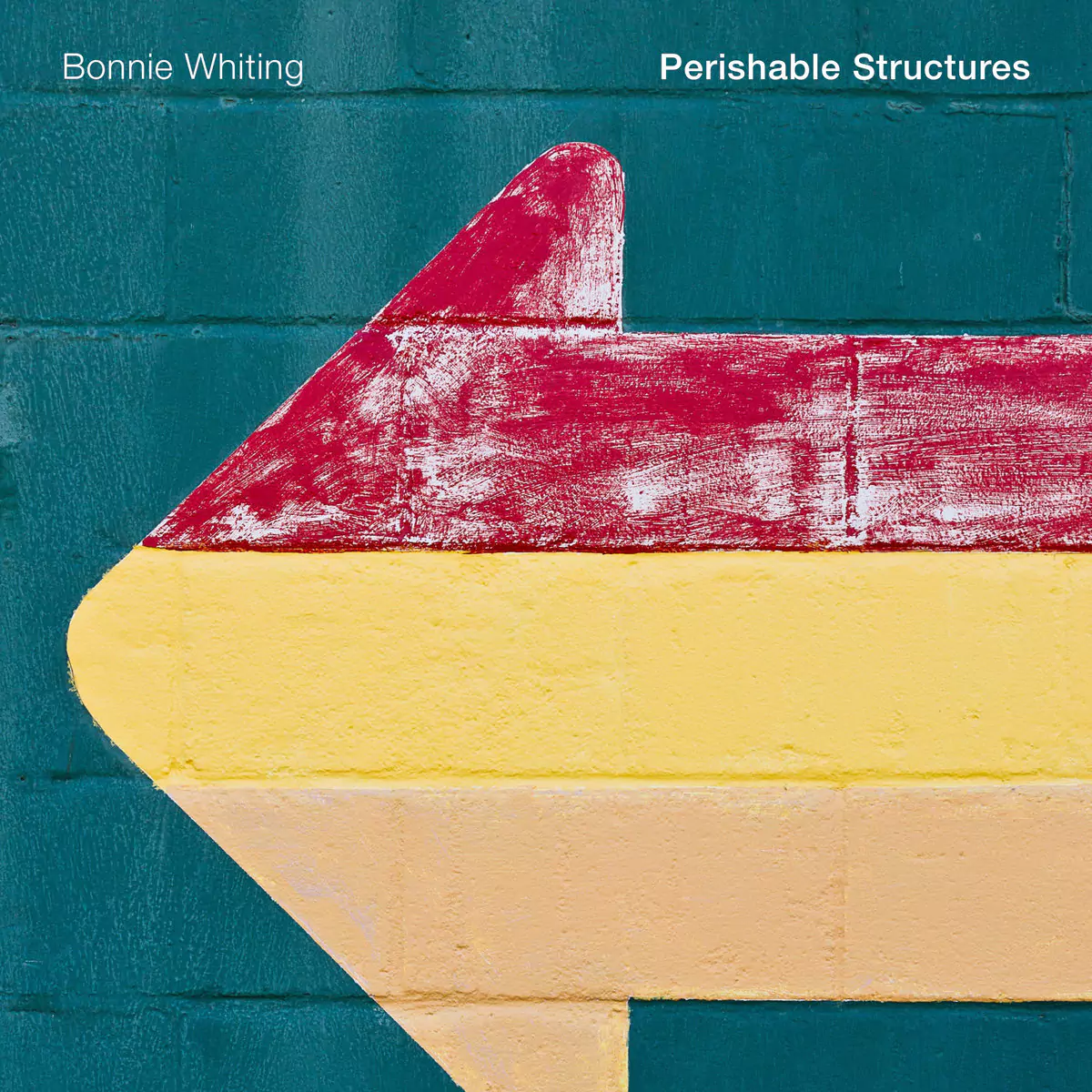 album art for Bonnie Whiting's album 'Perishable Structures'